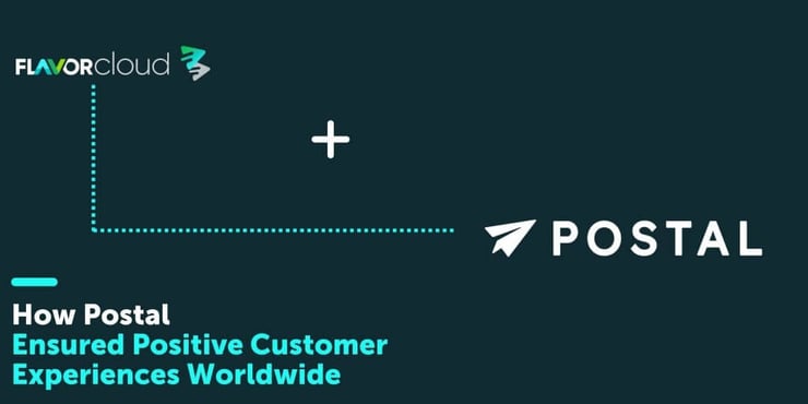 How Postal Ensured Positive Customer Experiences Worldwide - FlavorCloud