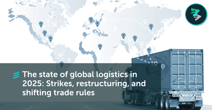 The State Of Global Logistics In 2025: Strikes, Restructuring, And Shifting Trade Rules&nbsp; - FlavorCloud
