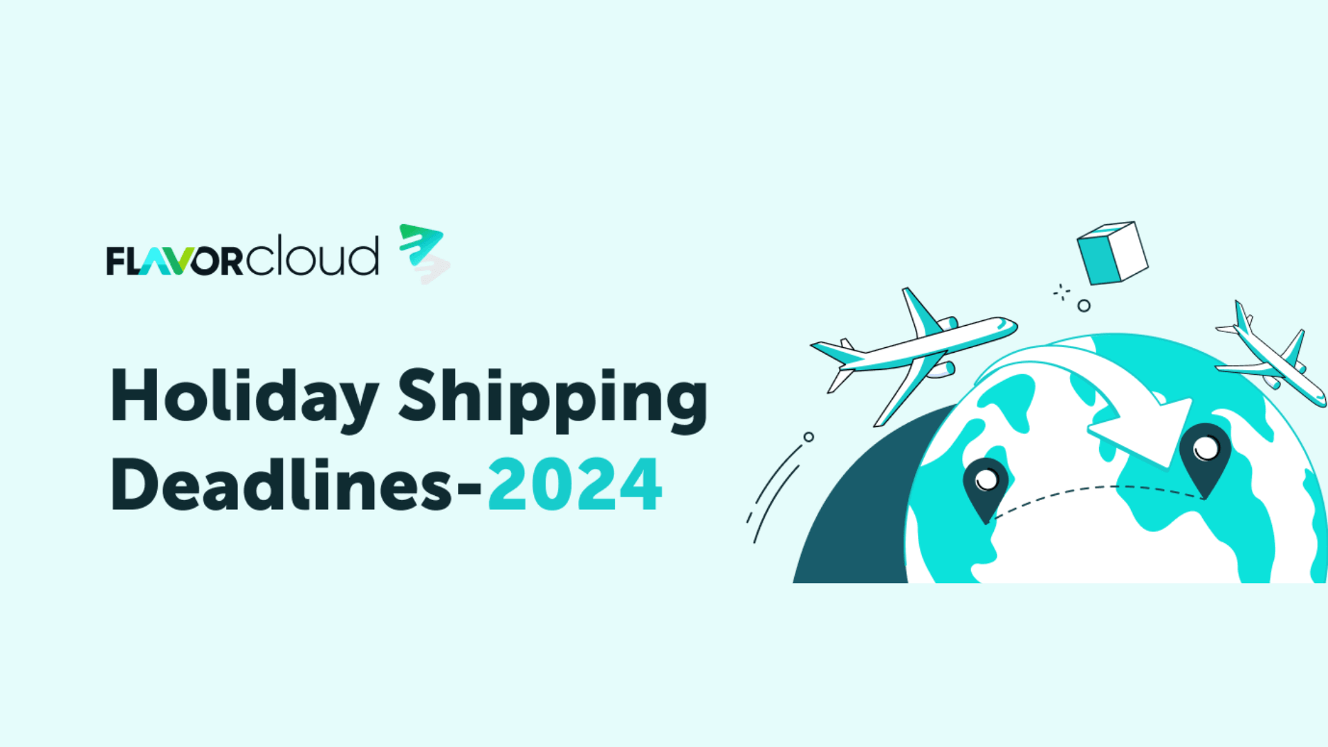 2024 Holiday International Shipping Deadlines - FlavorCloud