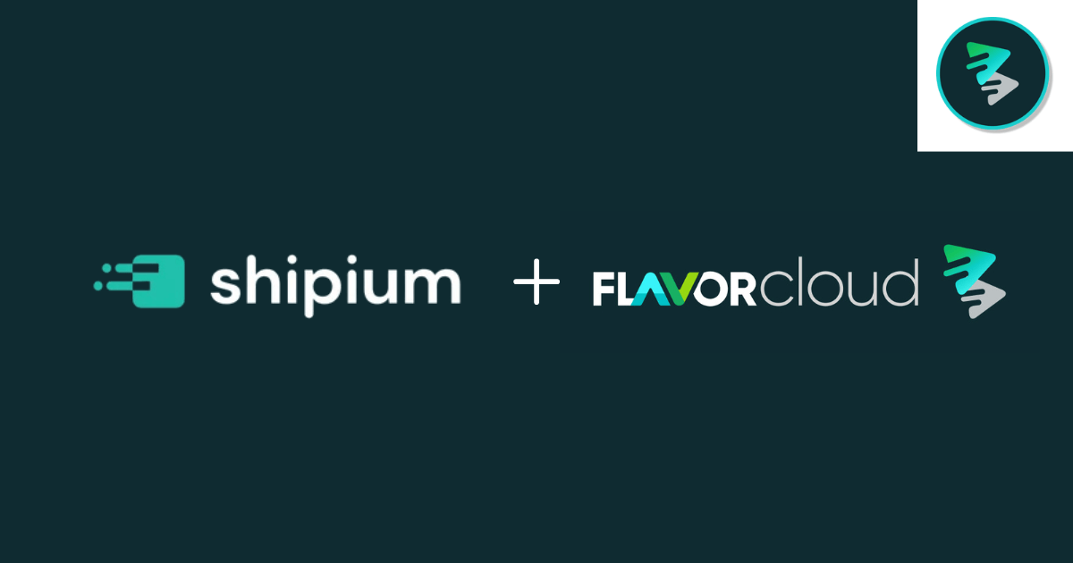 FlavorCloud And Shipium Integrate AI-Powered Platforms To Optimize Global Ecommerce Shipping And Customer Experience&nbsp; - FlavorCloud