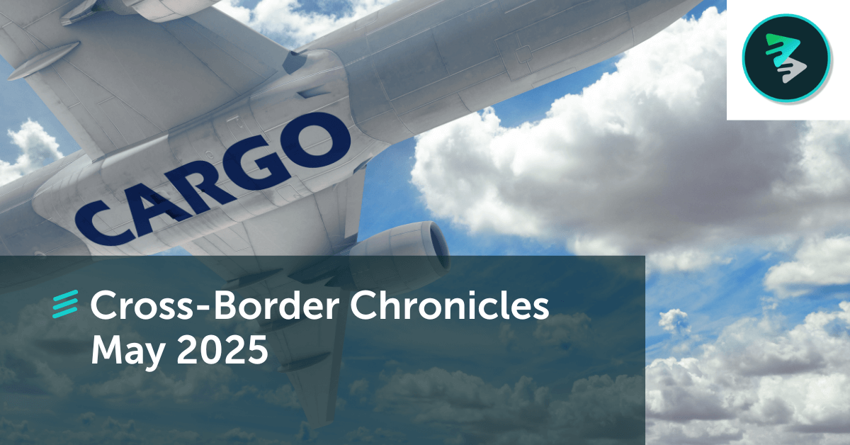 Cross Border Chronicles | May 2025 - FlavorCloud