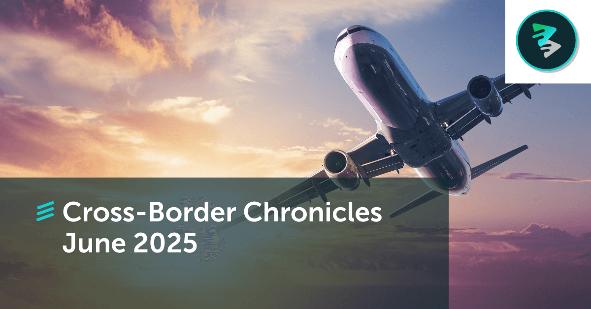 Cross Border Chronicles | June 2025 - FlavorCloud