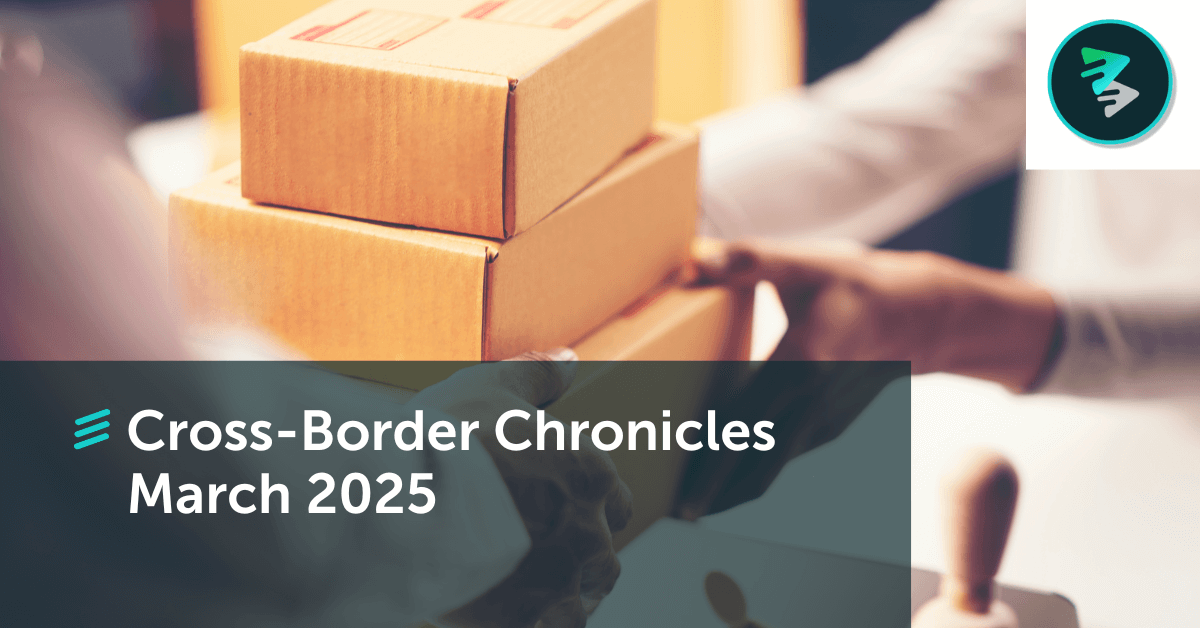 Cross-Border Chronicle | March 27, 2025 Newsletter - FlavorCloud