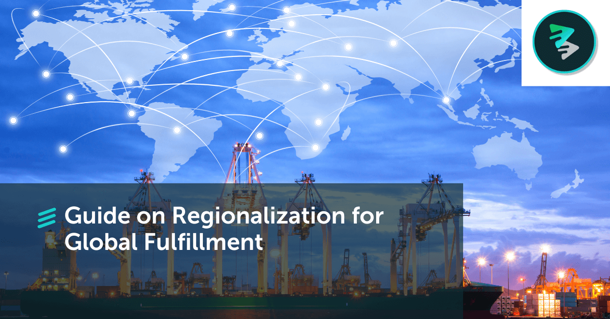 Guide On Regionalization For Global Fulfillment - FlavorCloud