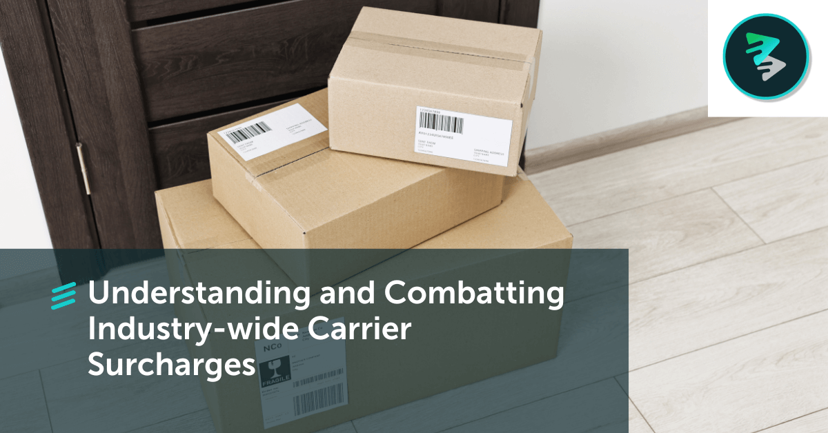 Understanding And Combatting Industry-wide Carrier Surcharges - FlavorCloud