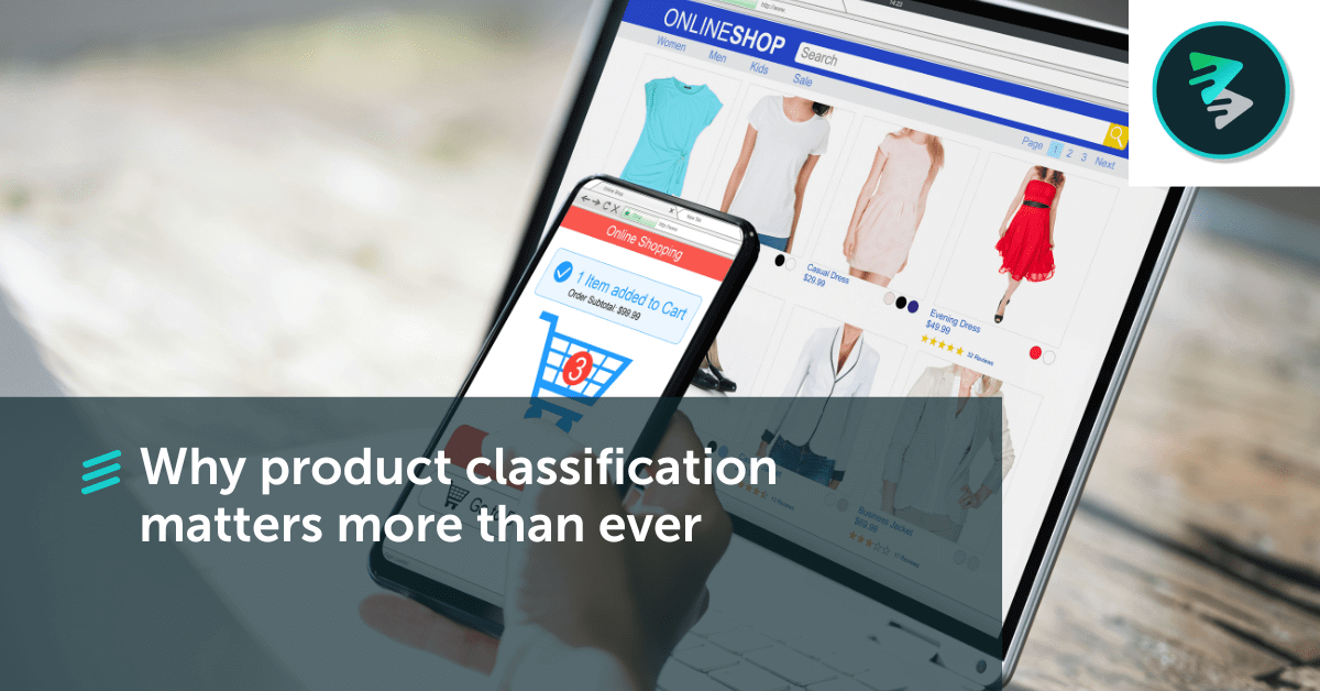 Why Product Classification Matters More Than Ever&nbsp; - FlavorCloud