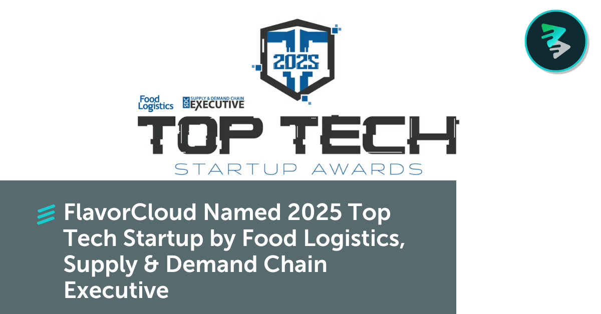 FlavorCloud Named 2025 Top Tech Startup By Food Logistics, Supply & Demand Chain Executive - FlavorCloud