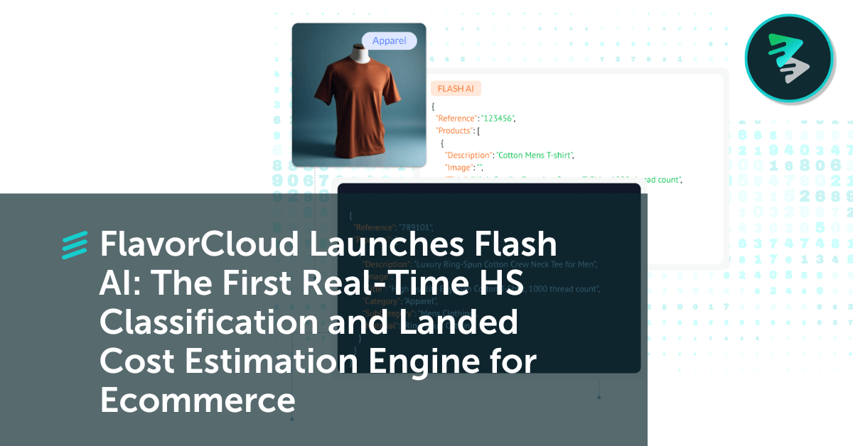 FlavorCloud Launches Flash AI: The First Real-Time HS Classification And Landed Cost Estimation Engine For Ecommerce&nbsp; - FlavorCloud