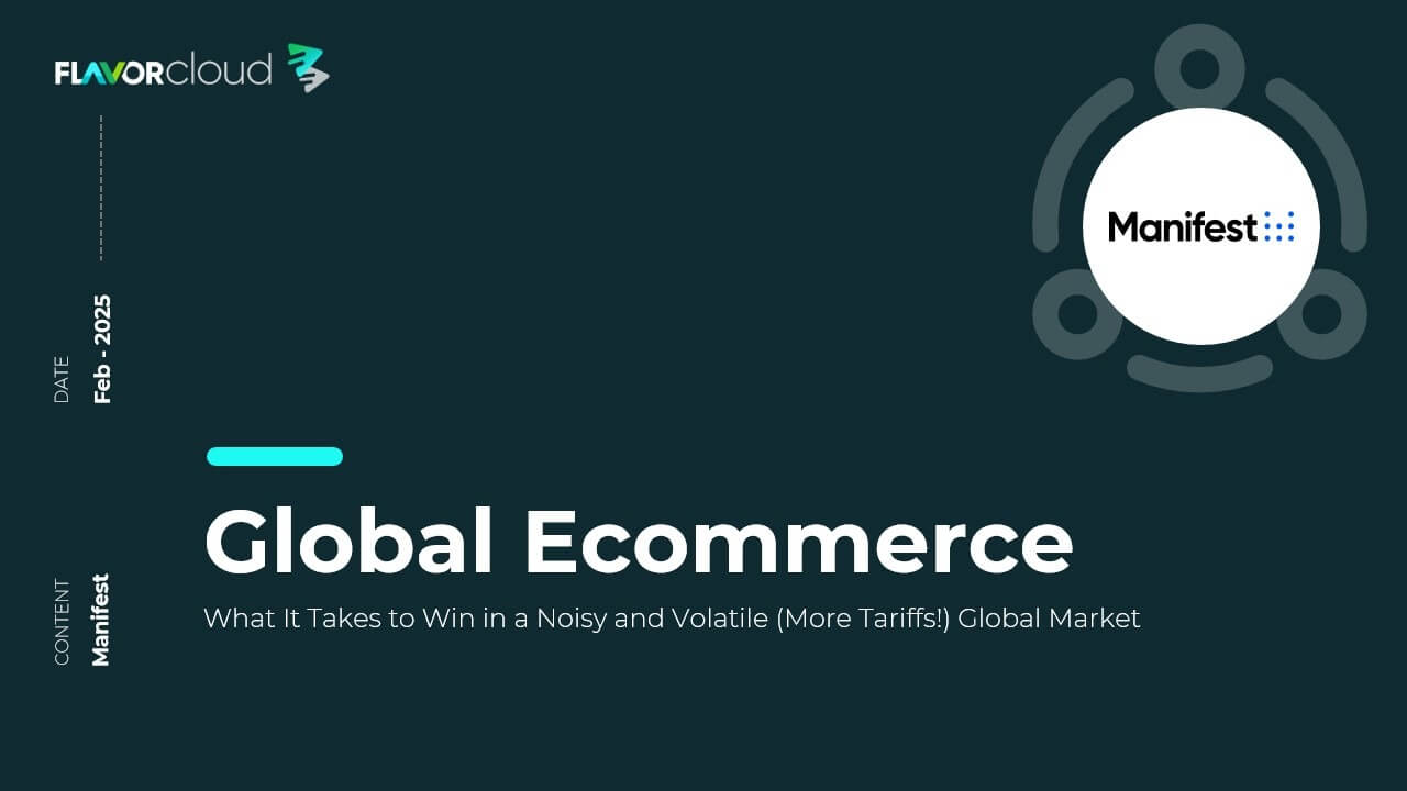 Manifest Presentation: Global Ecommerce - FlavorCloud