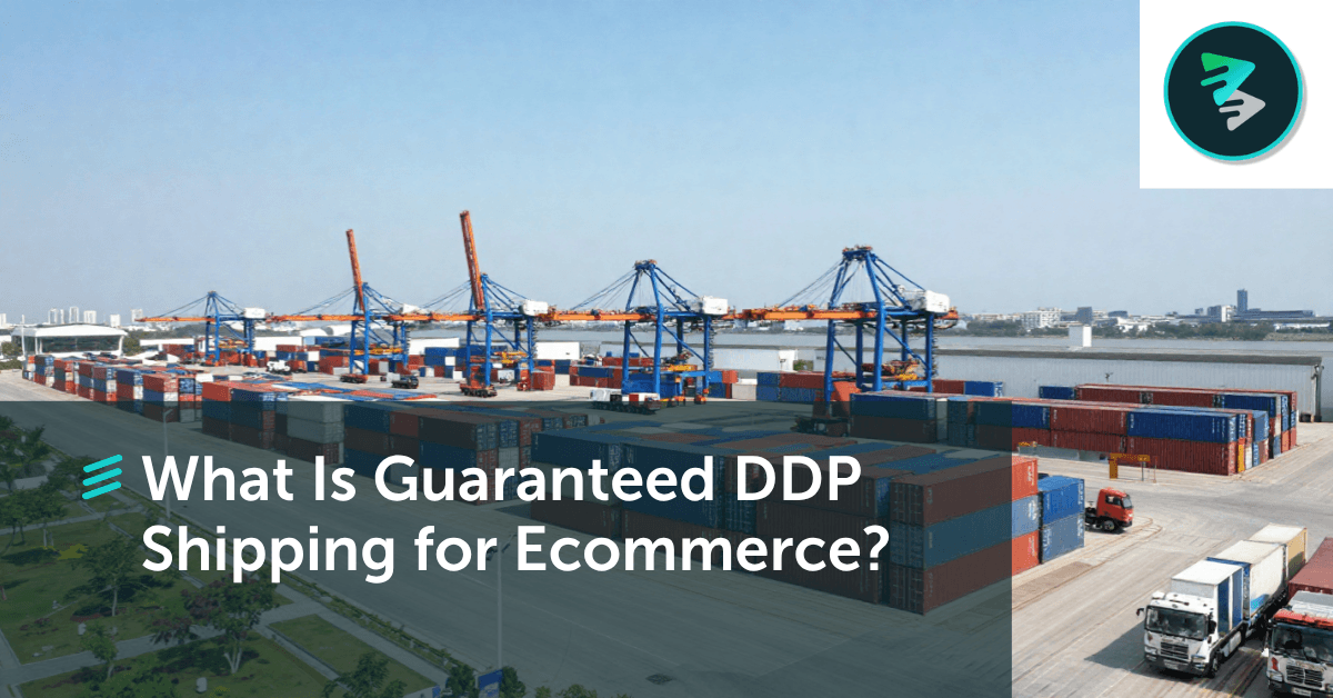 What Is Guaranteed DDP Shipping For Ecommerce?