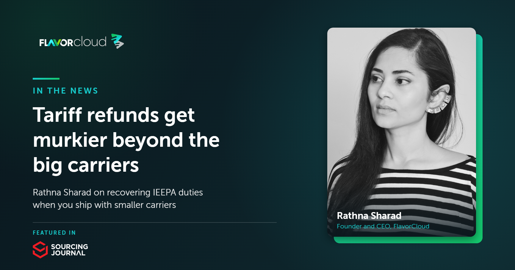 Rathna Sharad, FlavorCloud CEO, featured in Sourcing Journal on tariff refunds
