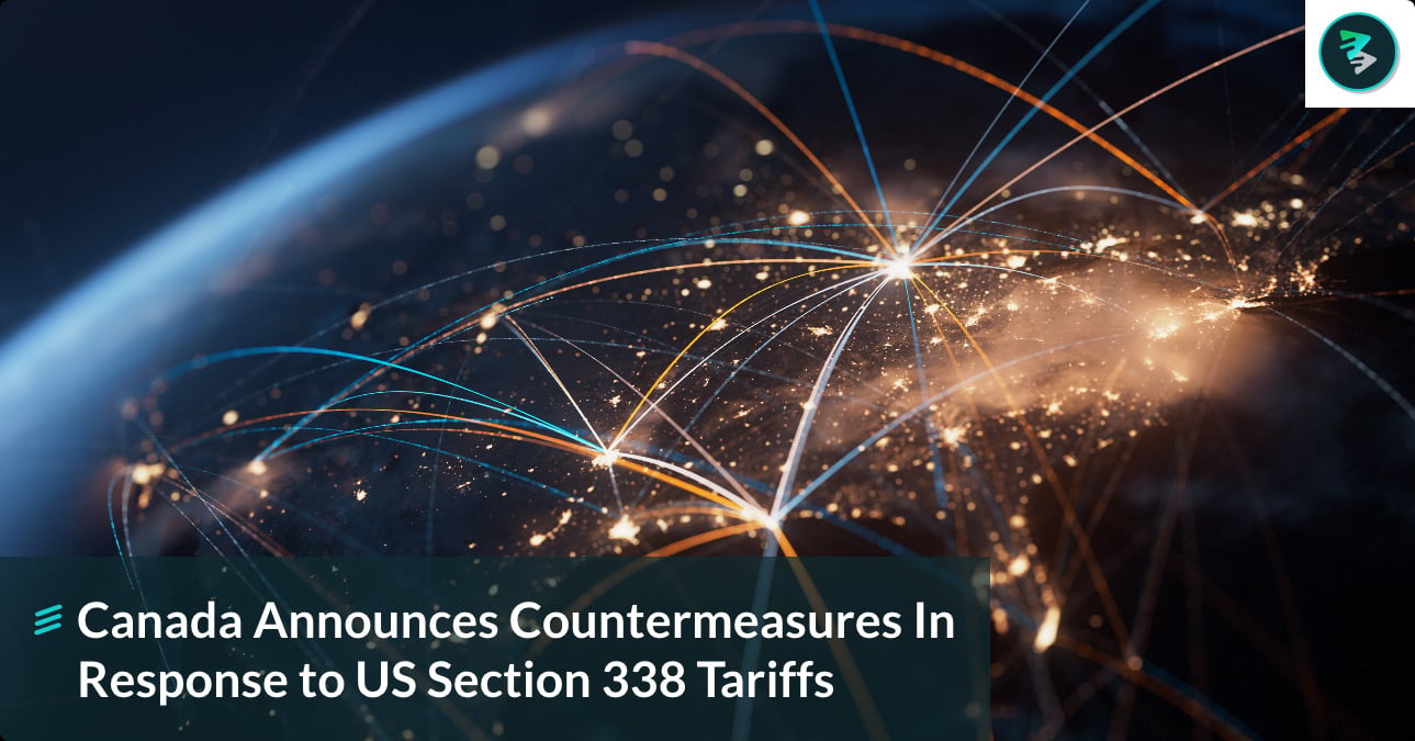 Canada Announces Countermeasures In Response to US Section 338 Tariffs Effective Sep 8, 2026 
