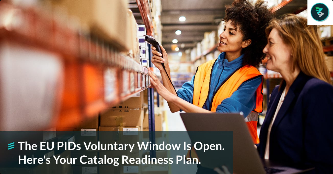 The EU PIDs Voluntary Window Is Open. Here's Your Catalog Readiness Plan Before November 1.