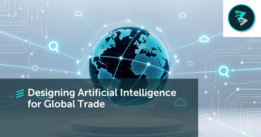 Designing Artificial Intelligence for Global Trade banner